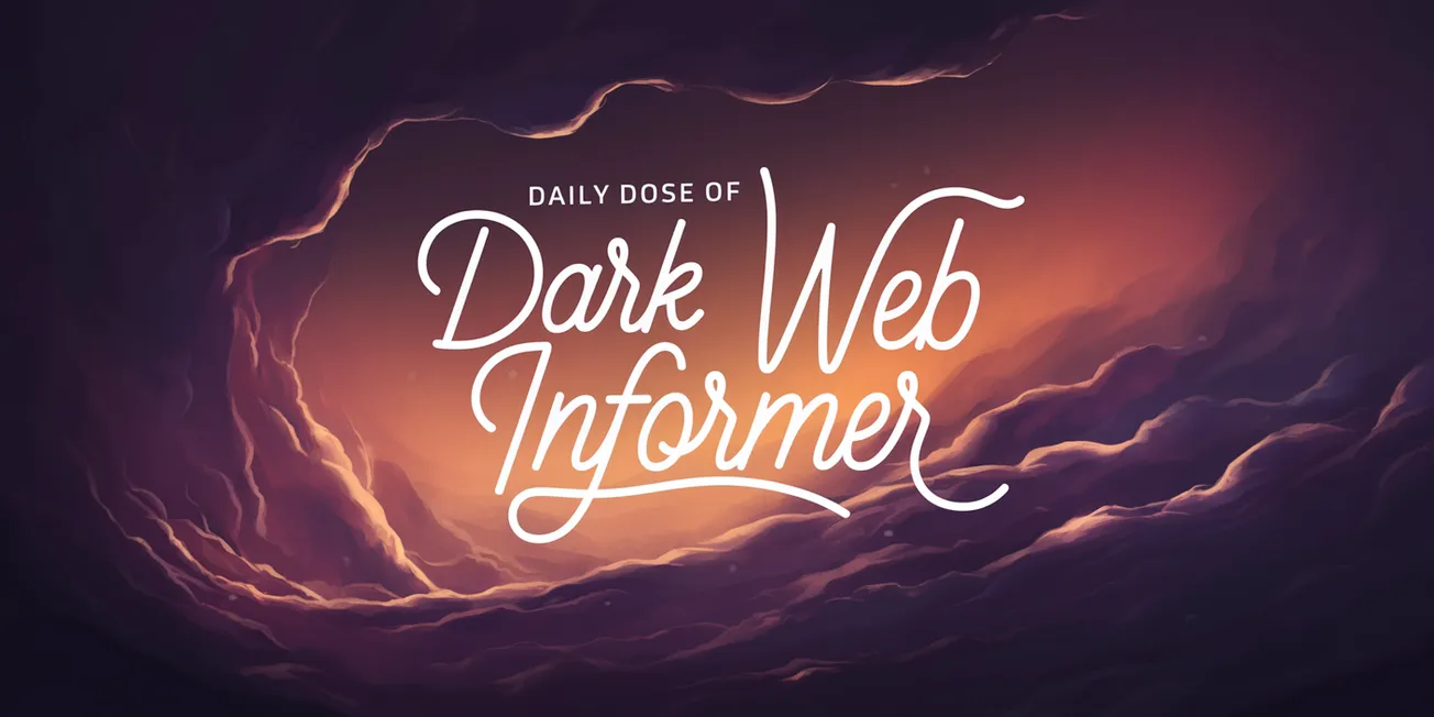 Daily Dose of Dark Web Informer - 13th of March 2025