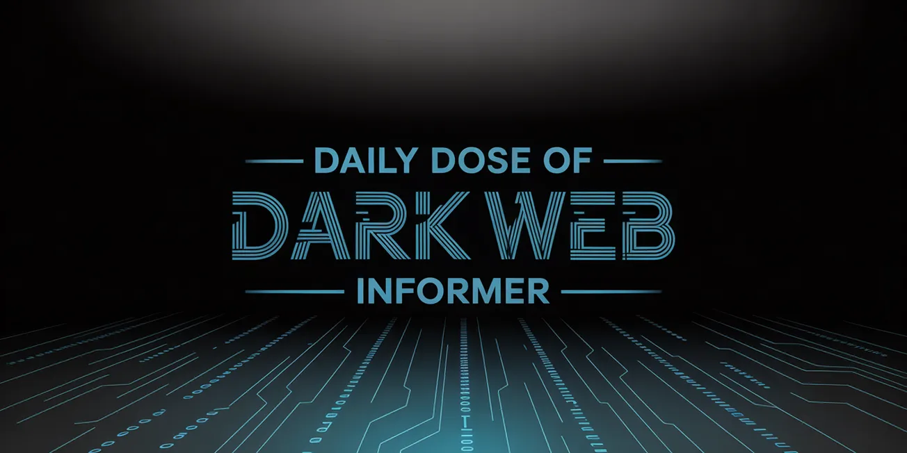 Daily Dose of Dark Web Informer - 30th of June 2025