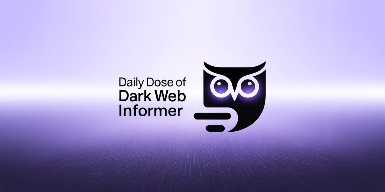 Daily Dose of Dark Web Informer - 1st of July 2025