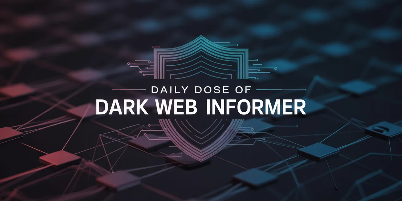 Daily Dose of Dark Web Informer - 28th of November 2025